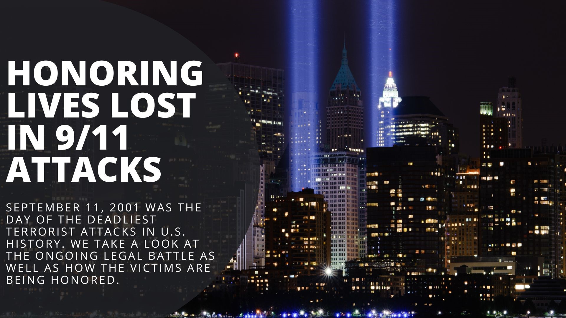 September 11, 2001 was the day of the deadliest terrorist attacks in U.S. history. We take a look at the ongoing legal battle, plus how victims are being honored.