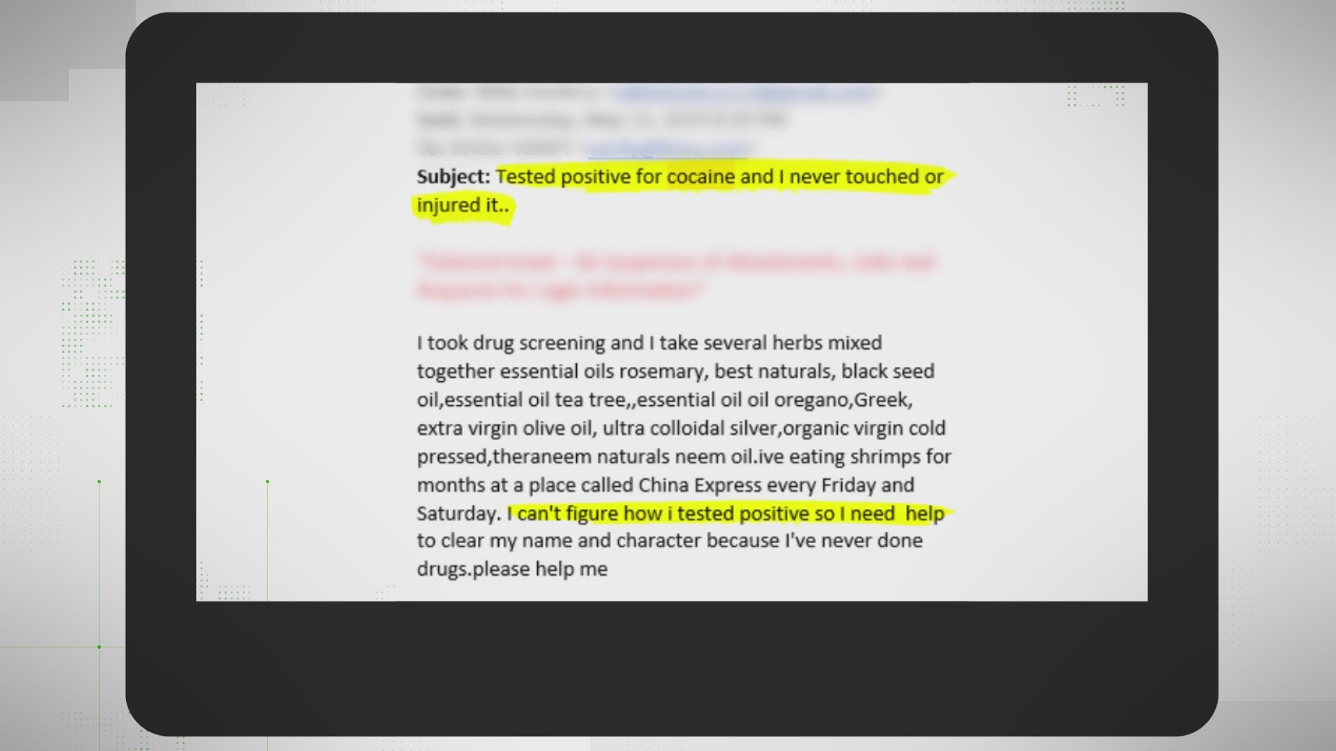 Viewer Nikki D. said she'd tested positive on a drug test for a drug she never used. She asked if it could be because of something she ate? We verified.