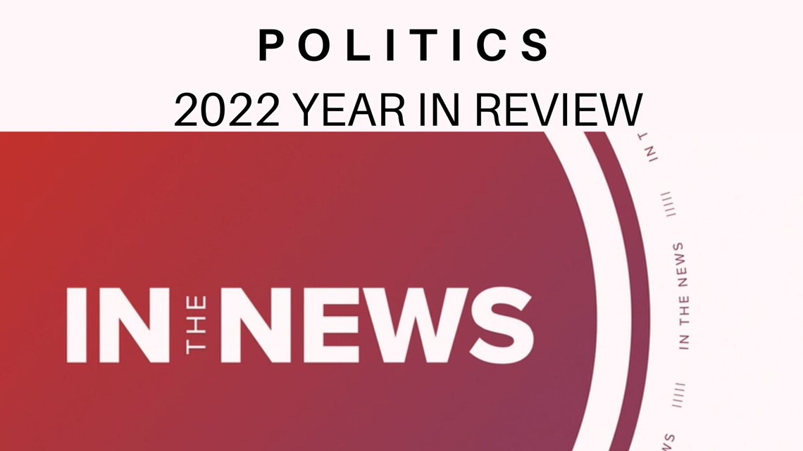 In the News: Top Political  News in 2022