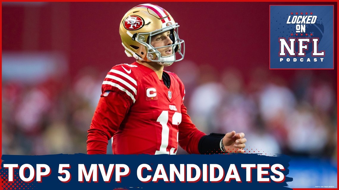 Locked on NFL Top 5 MVP candidates, top 5 and bottom 5 teams