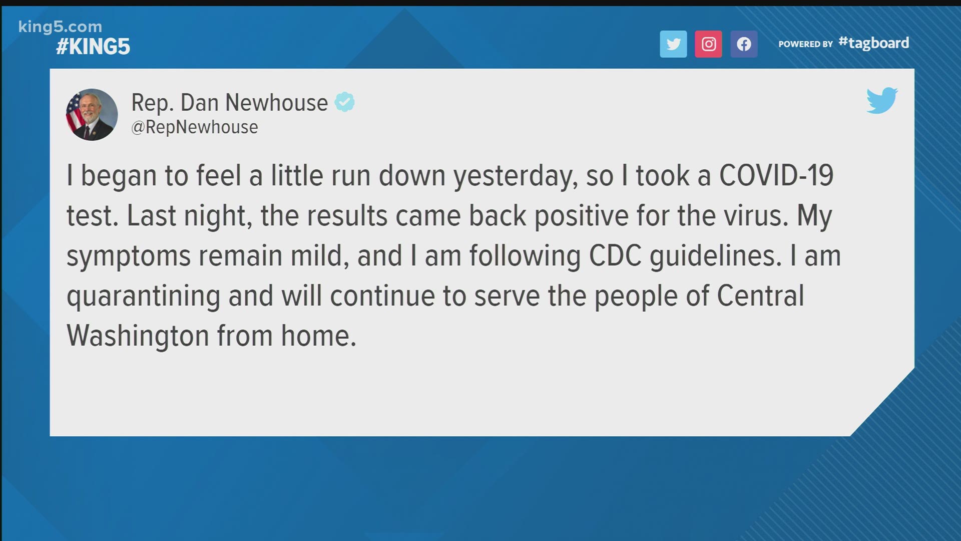 U.S. Rep. Dan Newhouse, who represents central Washington, says his coronavirus symptoms are mild, and he's quarantining at home.