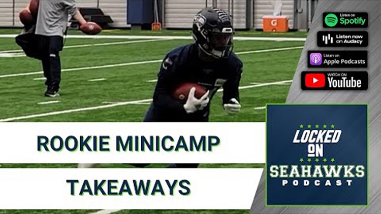 Takeaways From Seattle Seahawks 2022 Rookie Minicamp