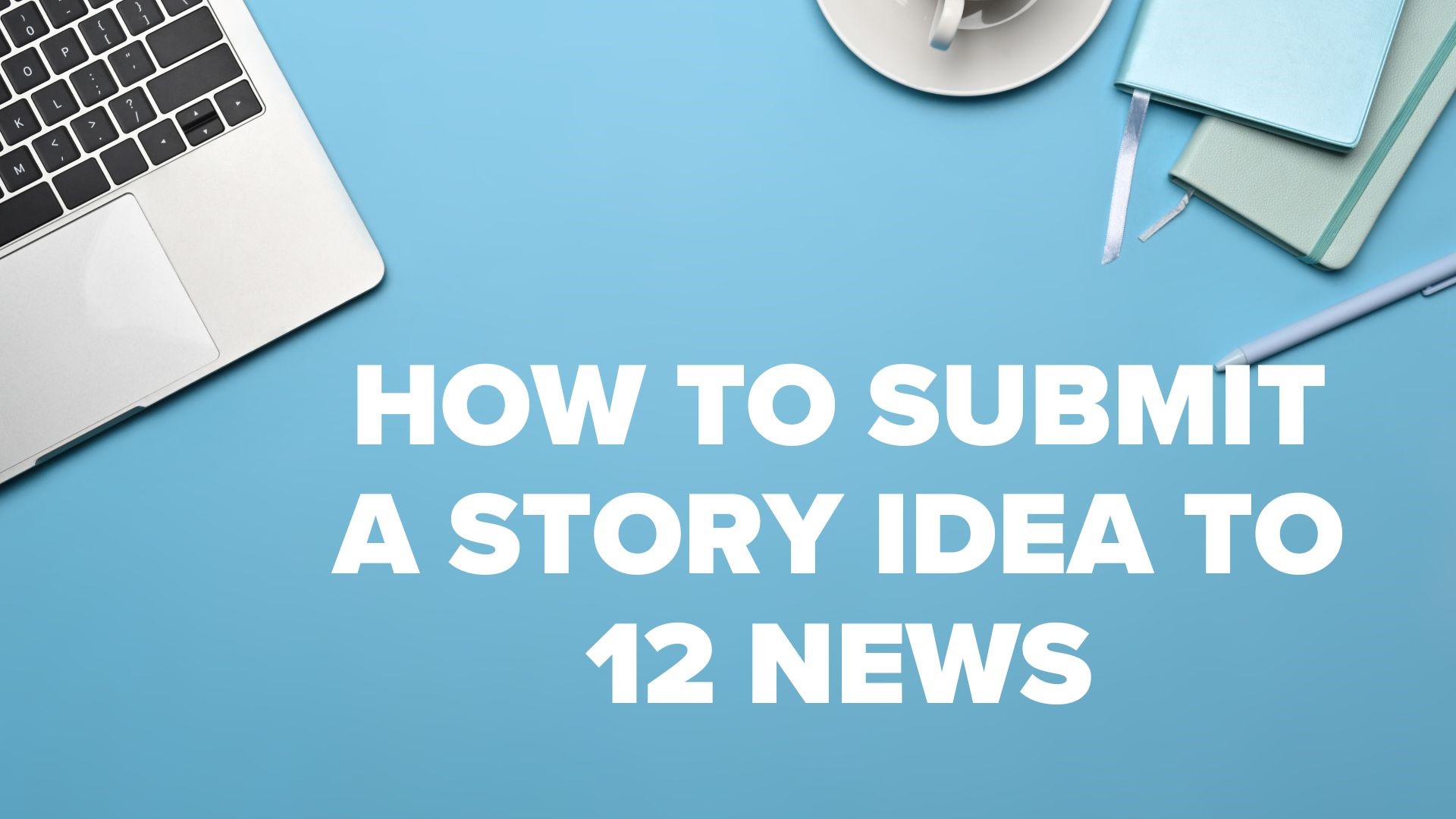 Here's how to share story ideas with 12 News. There are a few different ways to share your tips.