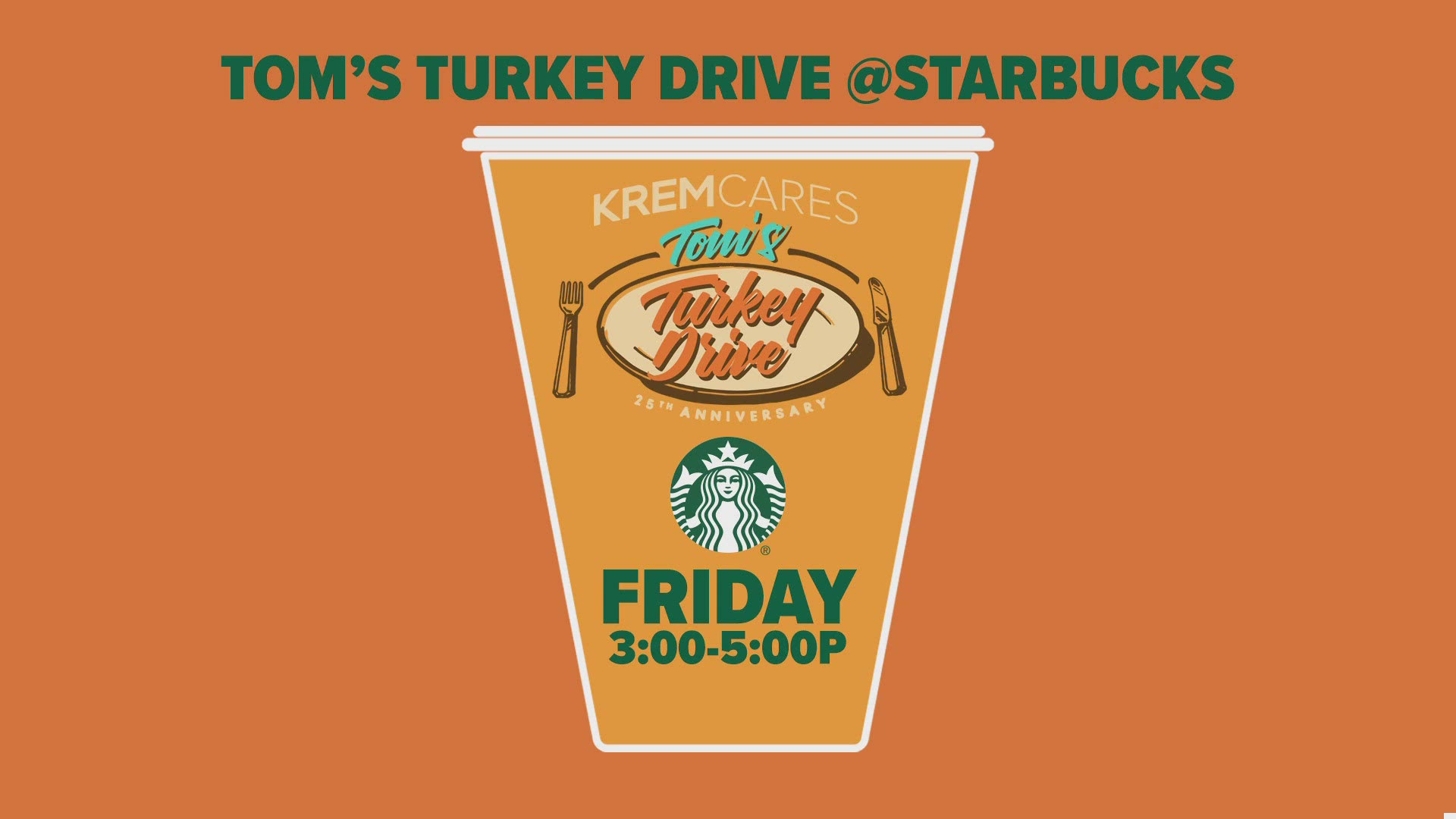 Participating free-standing Starbucks in the Spokane area will donate all proceeds from your coffee to Tom's Turkey Drive. 