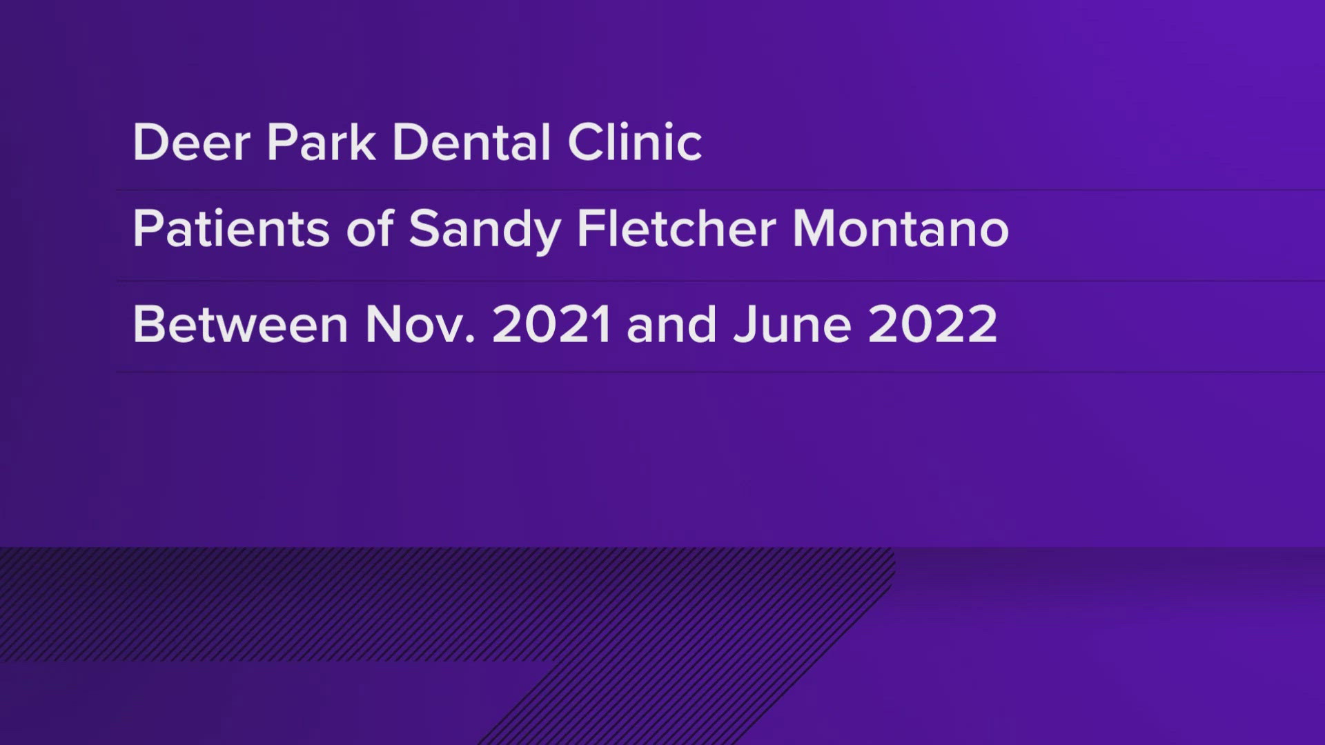 The health district said patients who visited the dental clinic between November 2021 and June 2022 to be tested for hepatitis B, hepatitis C and HIV.