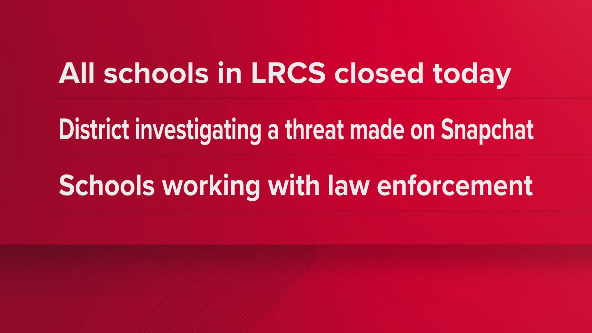 The closure comes after the district said a school was working with local law enforcement to look into an active threat made on Snapchat.