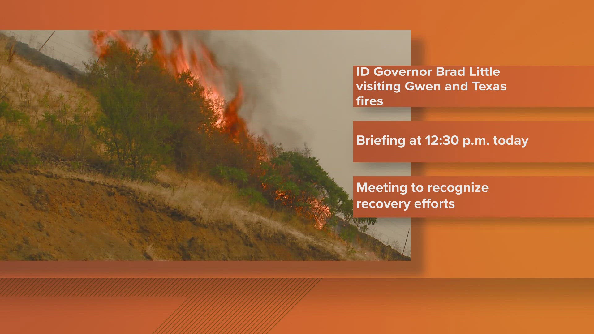 Idaho Governor Brad Little will visit Lapwai to see the impacts of the Gwen and Texas fires.