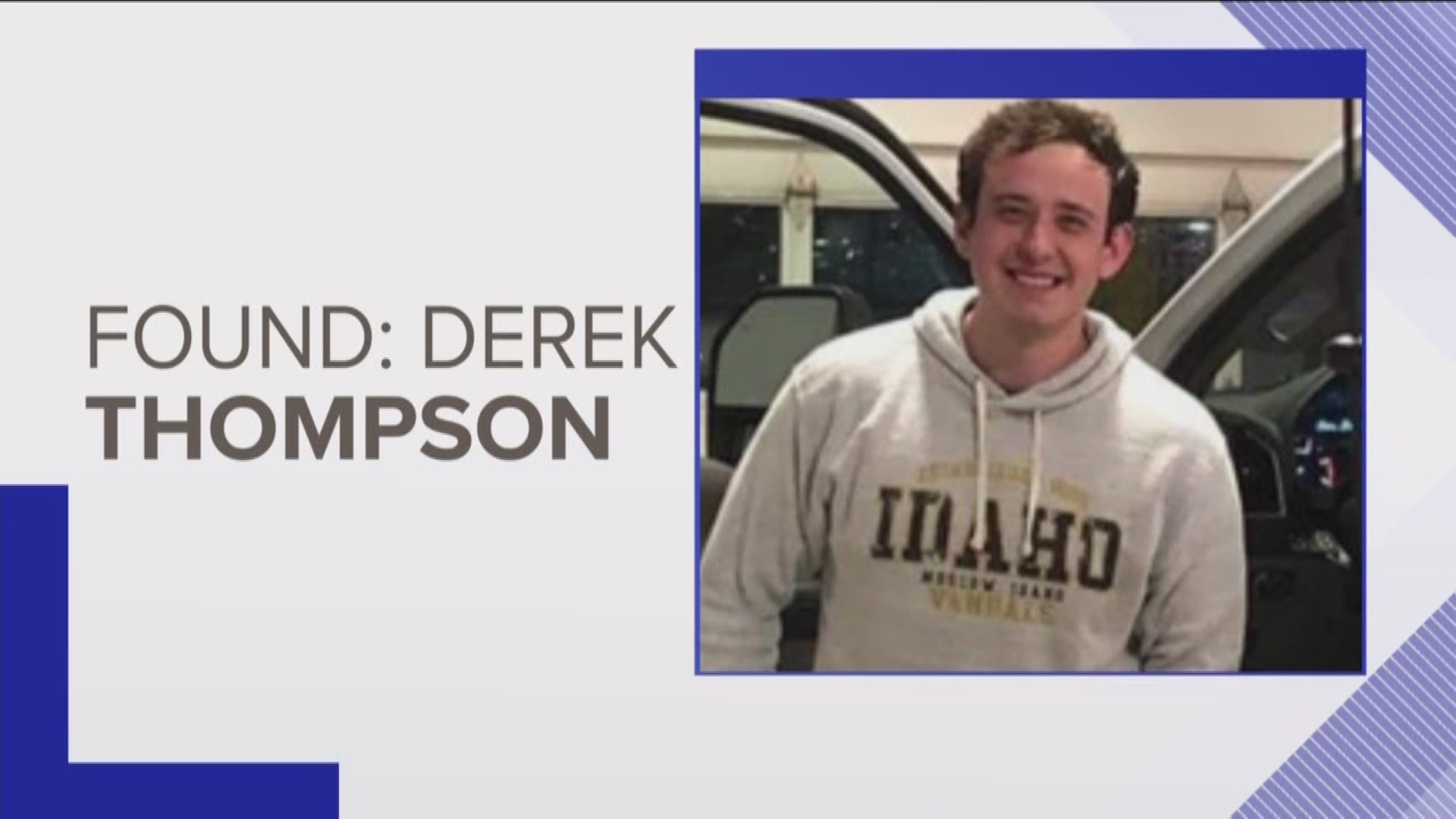 Derek Thompson was reported missing but was found safe in Spokane.