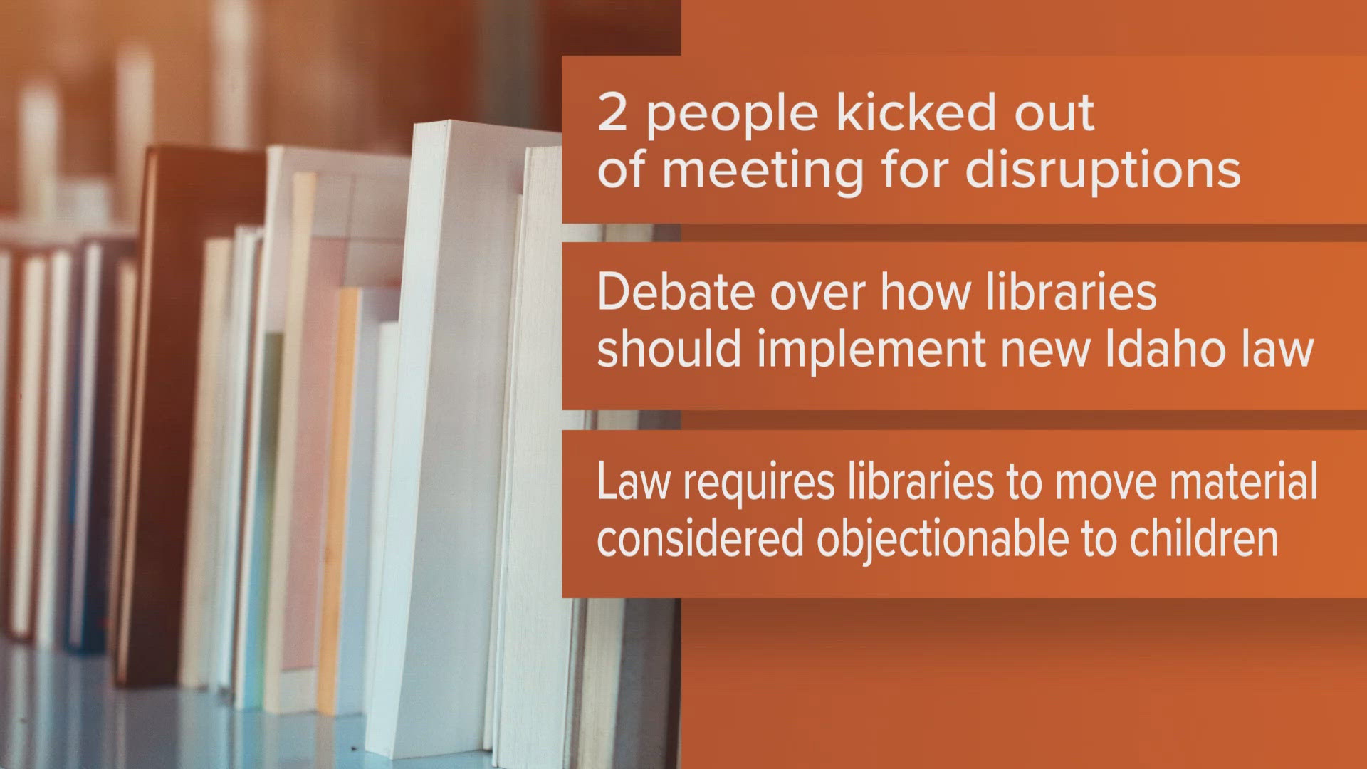 Two people were kicked out of a library in Pinehurst on Thursday during a heated debate over Idaho's new library law.