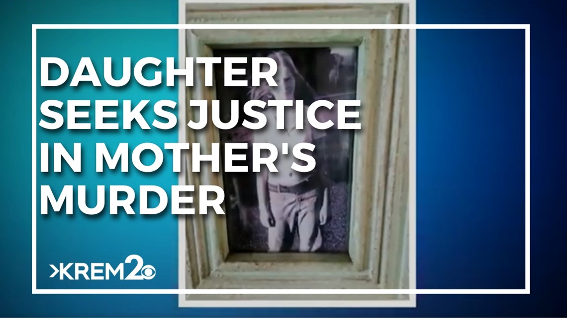 Spokane woman closer to getting justice for mother murdered more than 2 decades ago