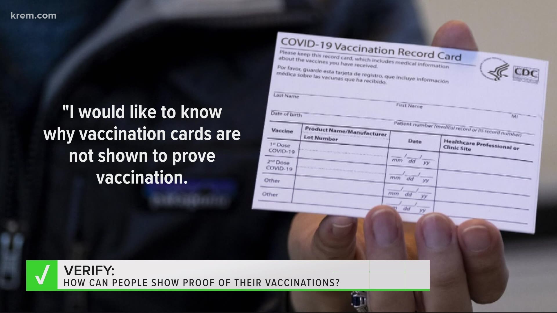 Several viewers have reached out to the KREM to Verify Team to ask whether people would be required to prove that they’re vaccinated.