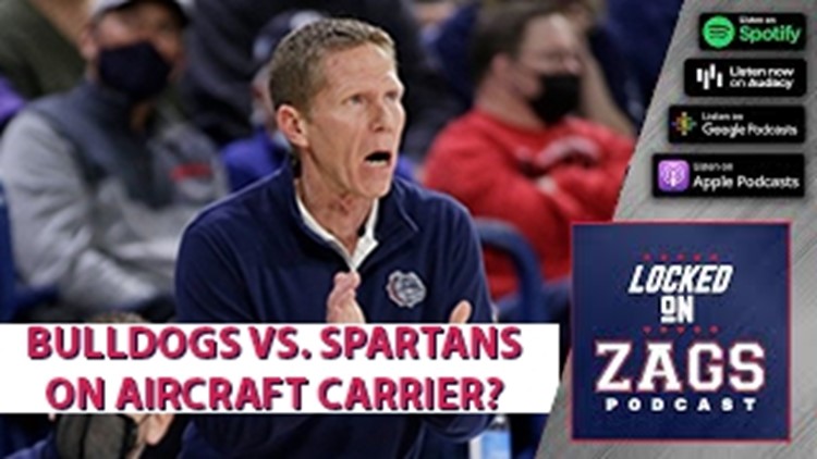 Gonzaga Bulldogs vs. Michigan State on an aircraft carrier, reckless or innovative? | Locked on Zags