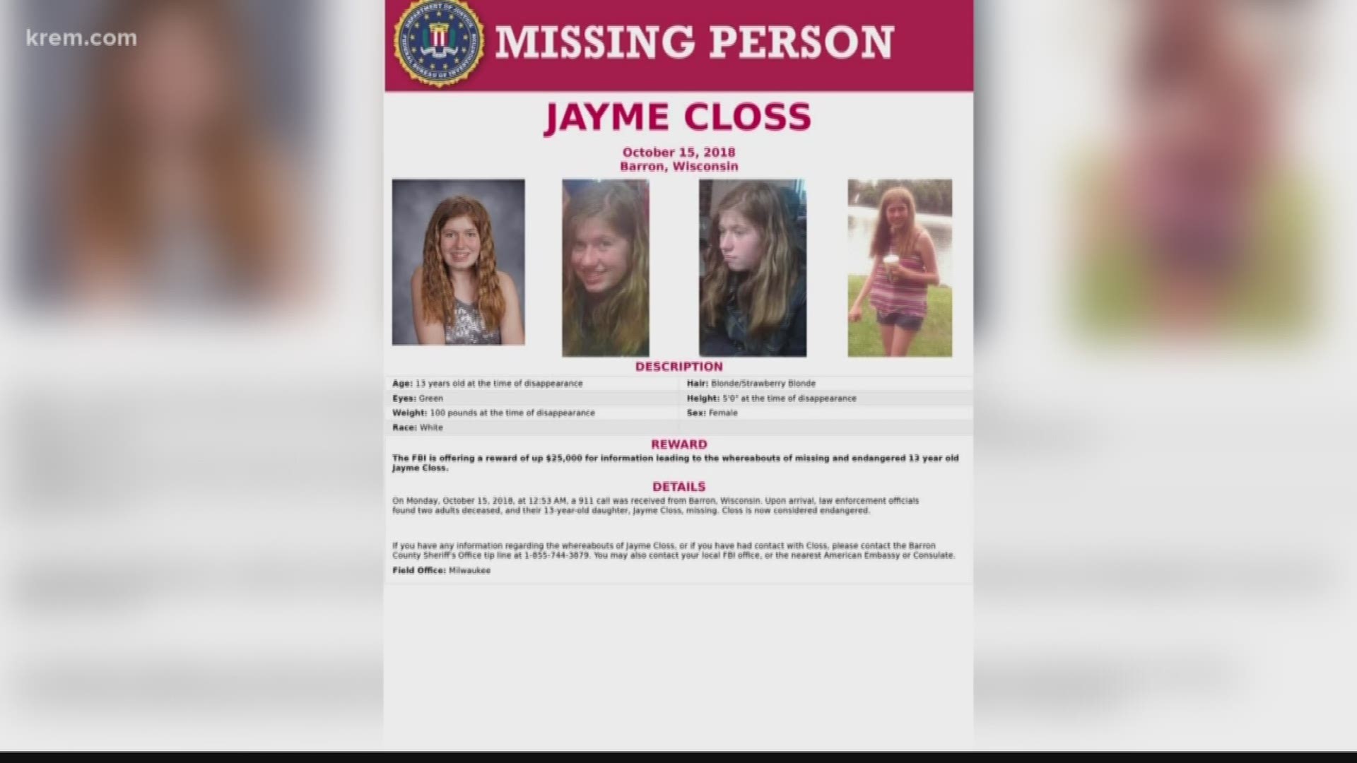In a Facebook post, the paper described Closs as a "distant" relative of the Harrison couple. The relatives were not named, but were reportedly asking area residents to be on the lookout for Closs.