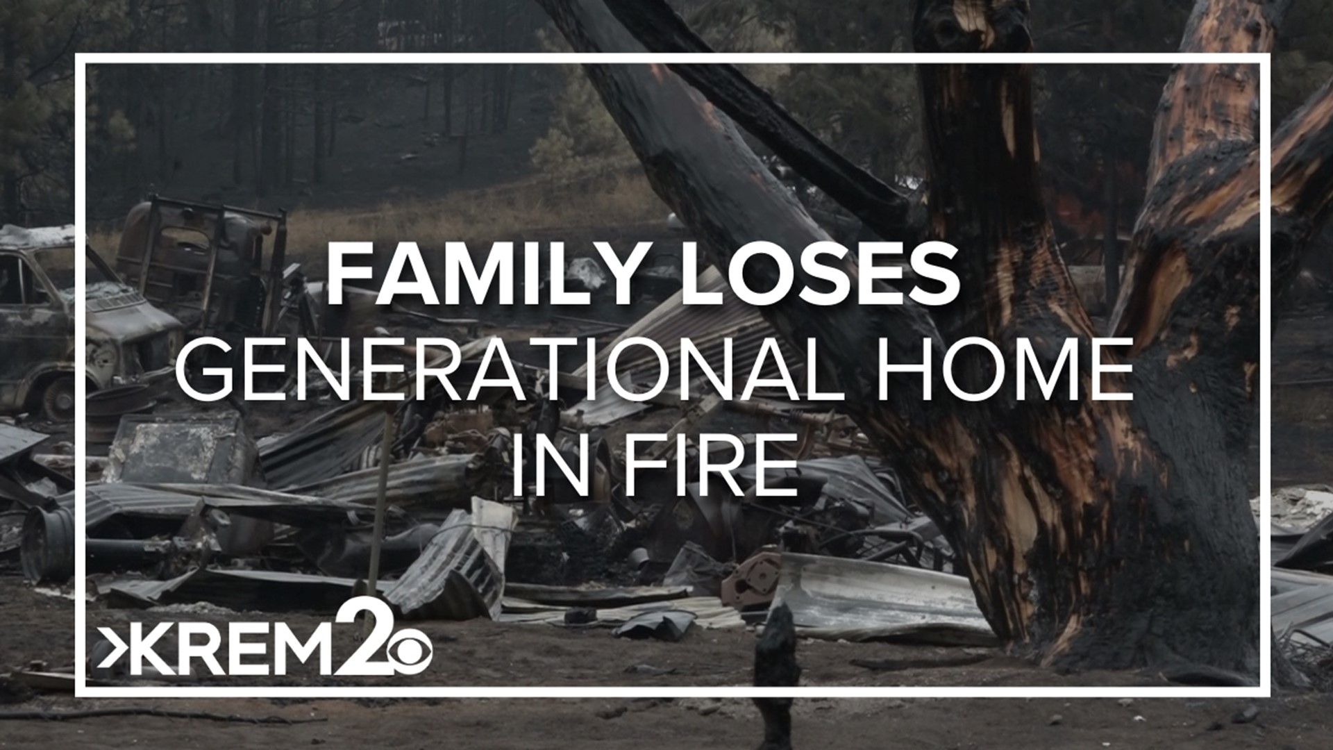 Three generations' worth of memories and land was burned in the Elk Fire