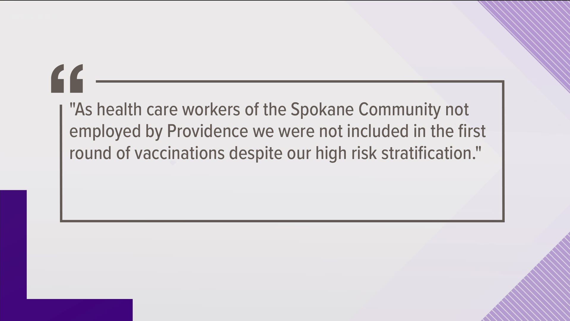 A group of physicians reached out to KREM 2 saying they were concerned about how the vaccine was being distributed.