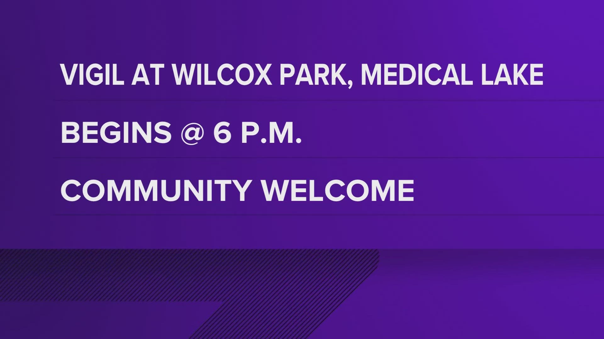 The vigil will take place at Wilcox Park in Medical Lake at 6 p.m. on Thursday, Nov. 30. Anyone who wants to attend is welcome.