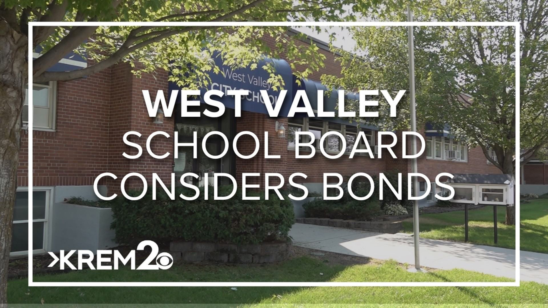 West Valley School Board Considers Bond To Replace 3 Schools Krem Com   Bdc8a2a1 2888 4863 Af65 814b8a218738 1920x1080 