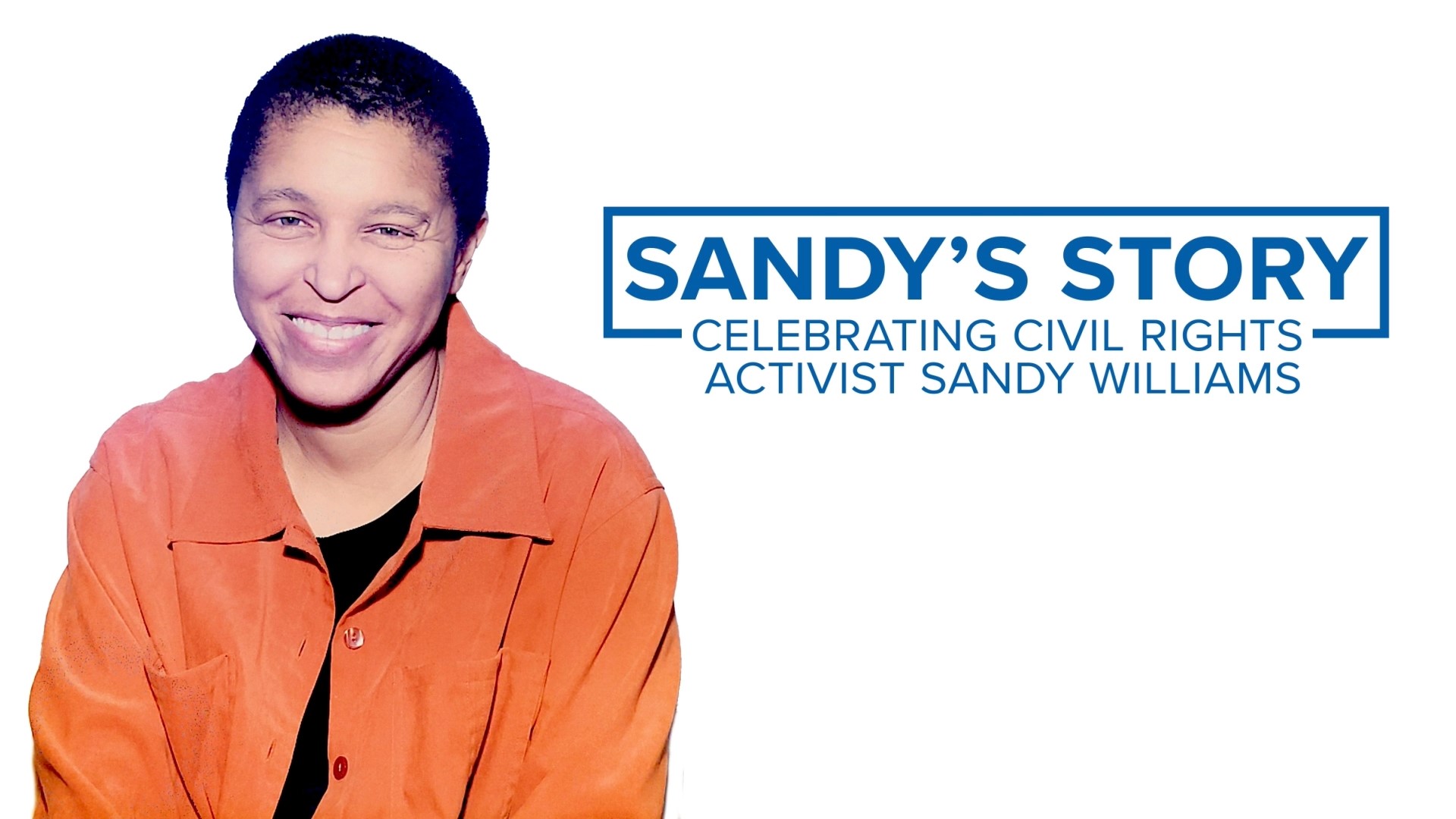 Celebrating the life & legacy of Sandy Williams, a civil rights activist in Spokane. Learn more about her impact through new, exclusive interviews with family.