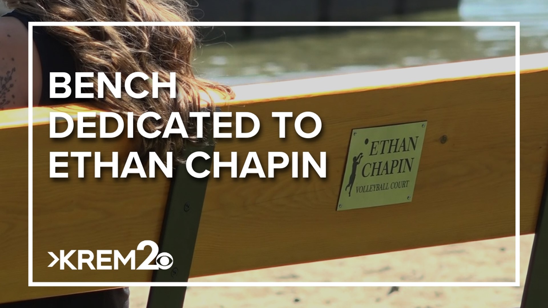 The Ethan Chapin Volleyball Court was unveiled last Wednesday. Friends of the Chapin family spoke to KREM 2 on how important having the memorial is.