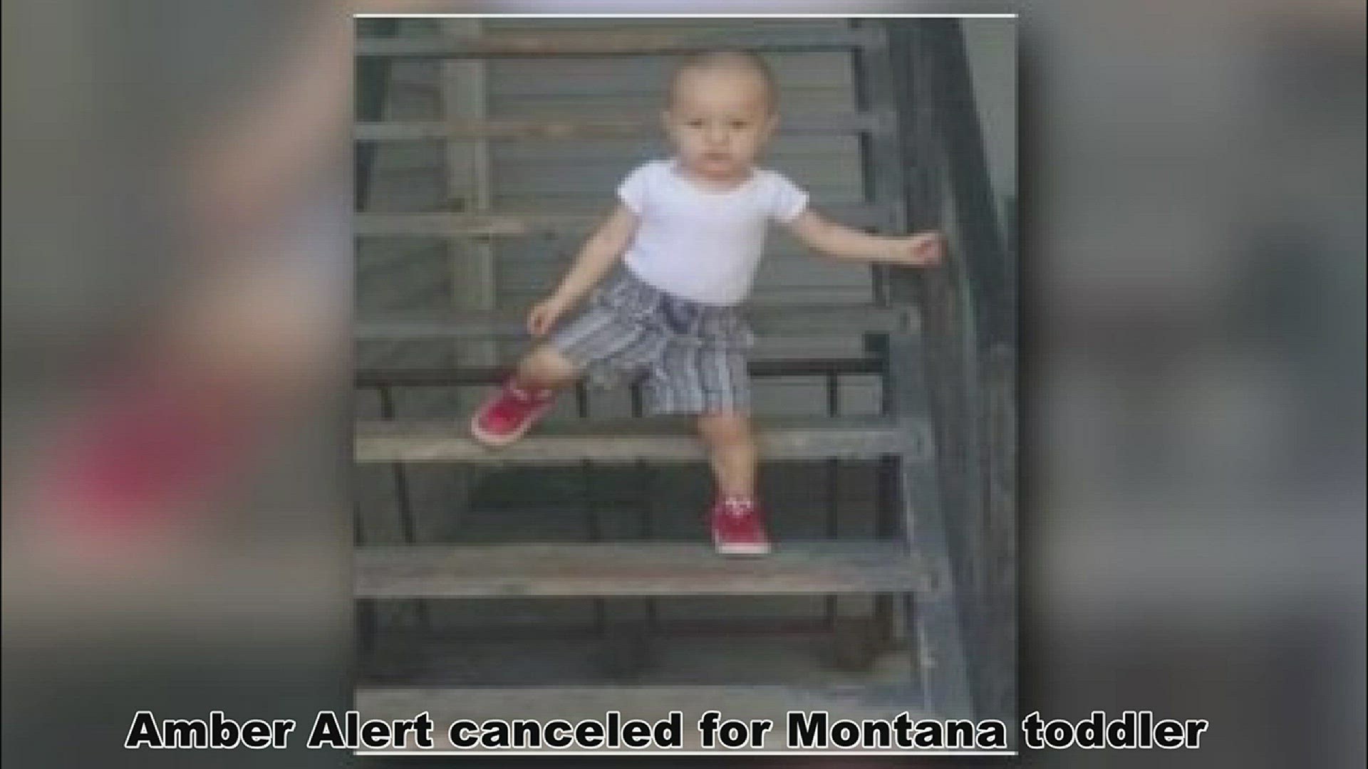 Amber Alert canceled for Mont. toddler  (5-21-18)