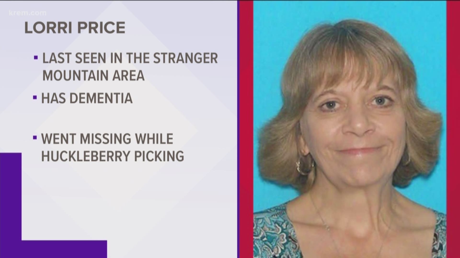 Lorri Price, 55, was last seen around 12:30 p.m. in the Stranger Mountain area, southwest of Addy, Washington off Addy Cedonia Road.