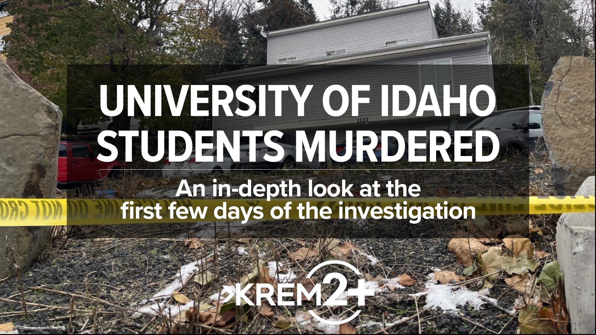 Four University of Idaho students murdered and police do not have any suspects in custody. This is KREM 2 News coverage of the first days of the investigation.