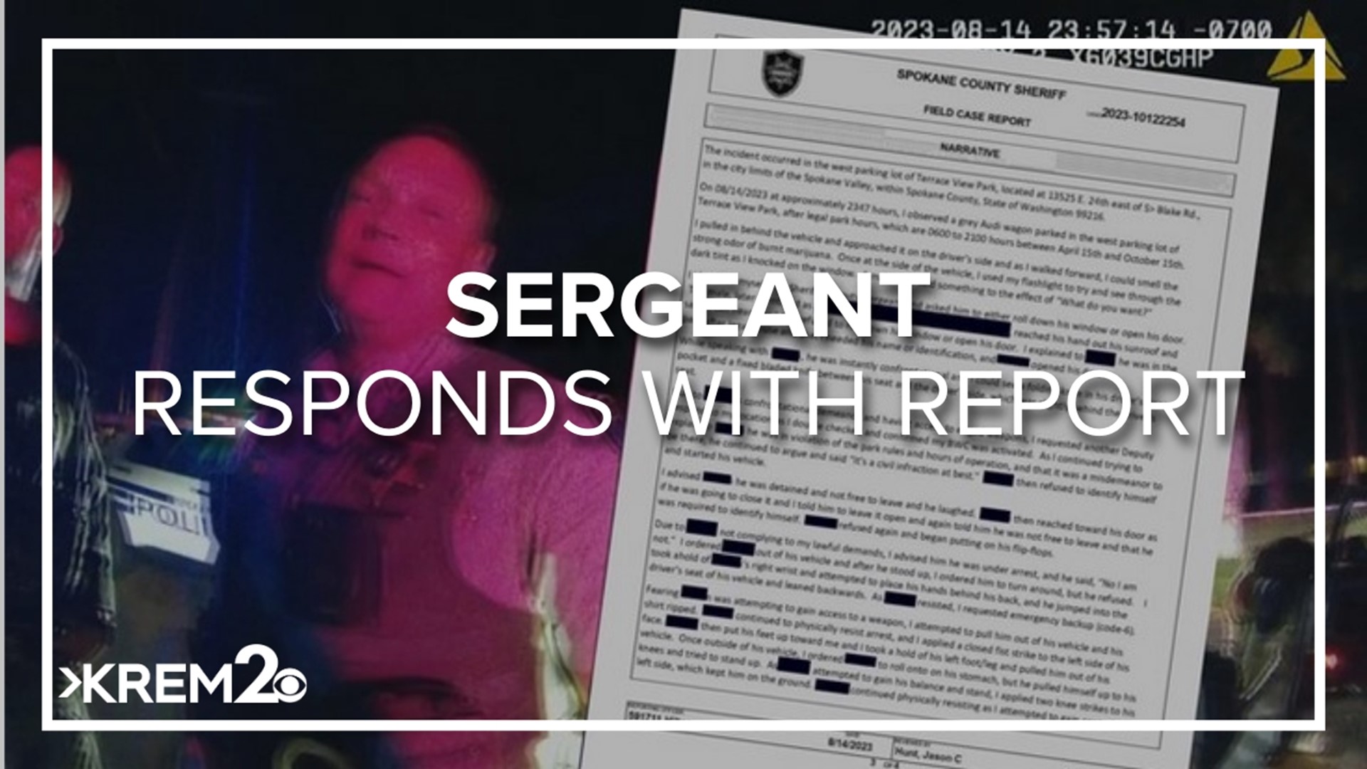 A report, written by arresting Sgt. Clay Hilton, details his version of an incident that led to excessive force allegations.