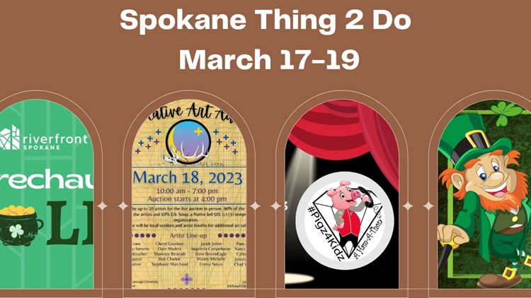 Things 2 Do | Spokane events happening March 17-19