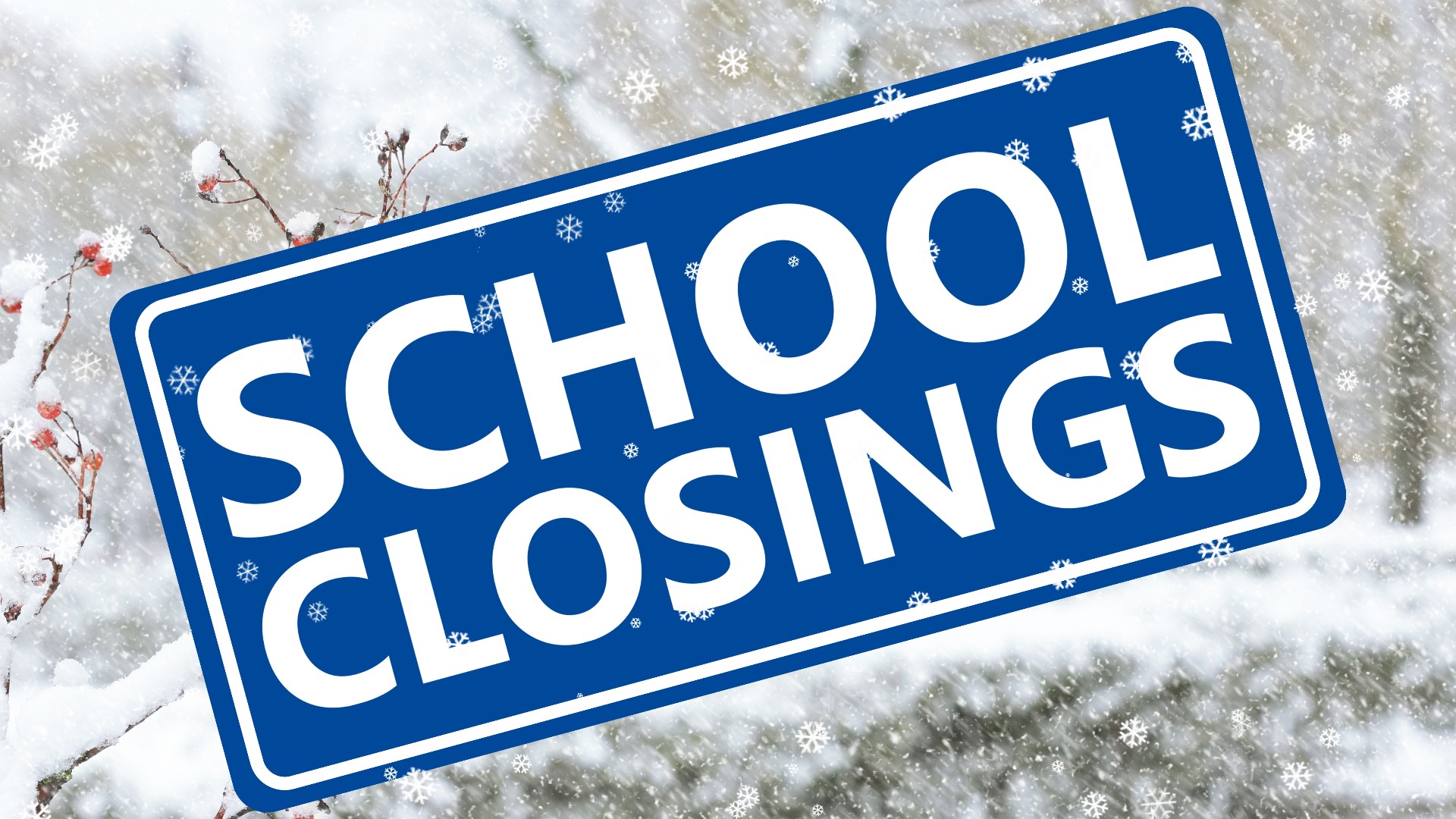 Eastern Washington & north Idaho School closures & delays Jan. 17