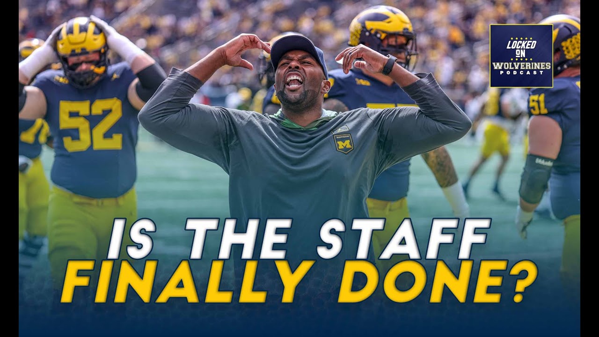 Is the Michigan football staff complete now?