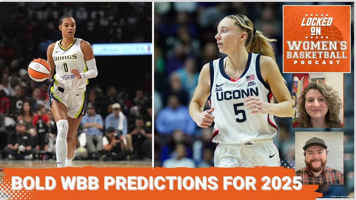 Year-End Special: WBB Bold Predictions for 2025 | Women's basketball