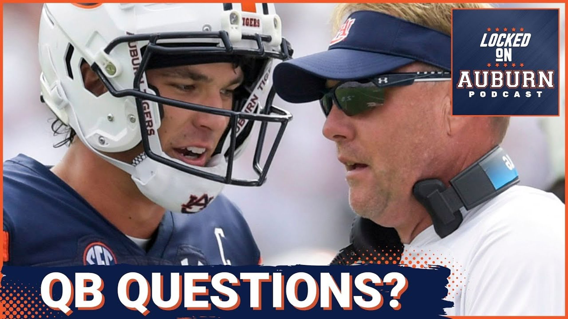 Auburn's quarterback situation is still interesting - Auburn Tigers Podcast