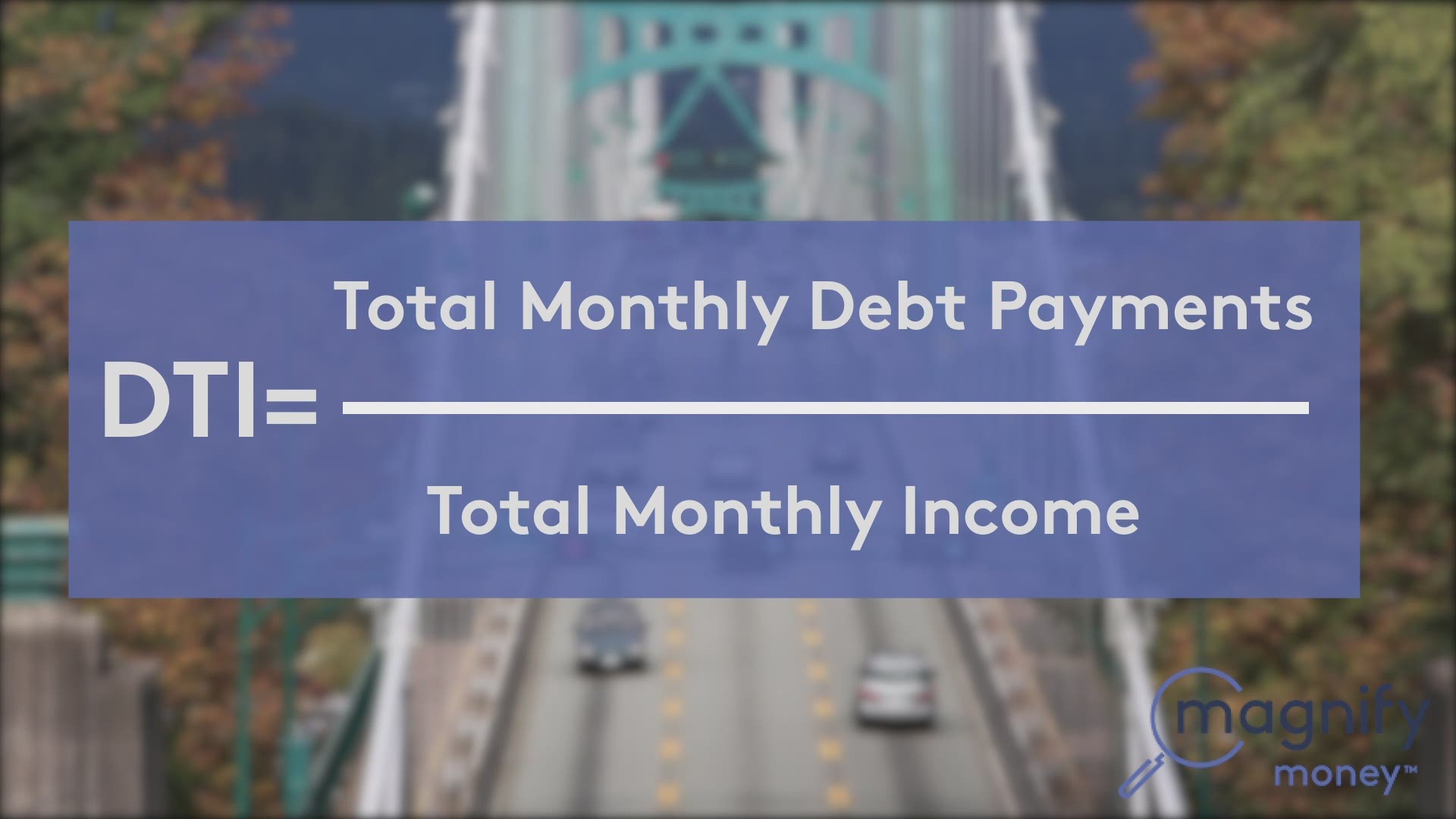 Learn more about the debt-to-income ratio.